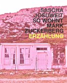 So wohnt Mark Zuckerberg (eBook, ePUB)