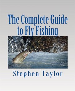 The Complete Guide to Fly Fishing (eBook, ePUB) - Taylor, Stephen