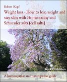 Weight loss - How to lose weight and stay slim with Homeopathy and Schuessler salts (cell salts) (eBook, ePUB)