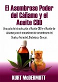 El Asombroso Poder del Canamo y el Aceite CBD (eBook, ePUB) El Asombroso Poder del Canamo y el Aceite CBD (eBook, ePUB)