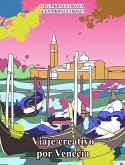 Viaje creativo por Venecia (eBook, ePUB)