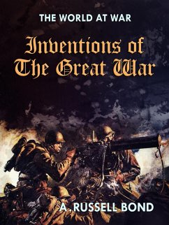 Inventions of the Great War (eBook, ePUB) - Bond, A. Russell