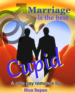 Marriage is the Best Cupid (eBook, ePUB) - Sepan, Rica