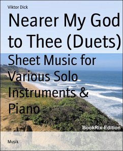 Nearer My God to Thee (Duets) (eBook, ePUB) - Dick, Viktor