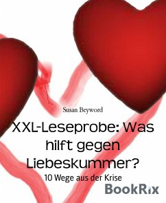 XXL-Leseprobe: Was hilft gegen Liebeskummer? (eBook, ePUB) - Beyword, Susan