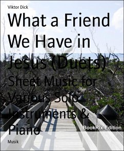 What a Friend We Have in Jesus (Duets) (eBook, ePUB) - Dick, Viktor