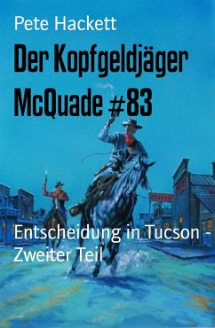 Der Kopfgeldjäger McQuade #83 (eBook, ePUB) - Hackett, Pete