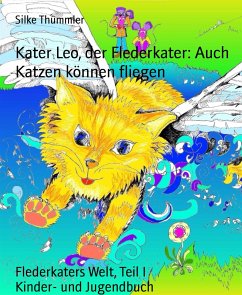 Kater Leo, der Flederkater: Auch Katzen können fliegen (eBook, ePUB) - Thümmler, Silke