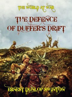 The Defence of Duffer's Drift (eBook, ePUB) - Swinton, Ernest Dunlop