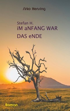 Sefan H. Im Anfang war das Ende (eBook, ePUB) - Hensing, Sirko
