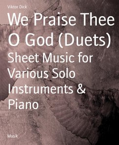 We Praise Thee O God (Duets) (eBook, ePUB) - Dick, Viktor