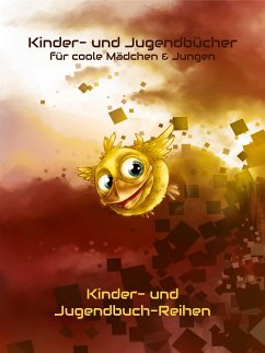 Kinderbücher + Jugendbücher für coole Mädchen + Jungen - Kinderbuch + Jugendbuch Reihen (eBook, ePUB) - Pieritz, Karim