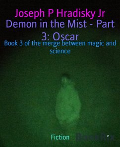 Demon in the Mist - Part 3: Oscar (eBook, ePUB) - Hradisky Jr, Joseph P