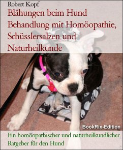 Cover Blähungen beim Hund Behandlung mit Homöopathie, Schüsslersalzen und Naturheilkunde (eBook, ePUB)