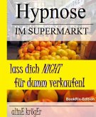 Hypnose im Supermarkt (eBook, ePUB)