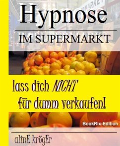 Hypnose im Supermarkt (eBook, ePUB) - Kröger, Aline