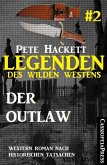 Legenden des Wilden Westens 2: Der Outlaw (eBook, ePUB)