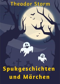 Spukgeschichten und Märchen (eBook, ePUB) - Storm, Theodor