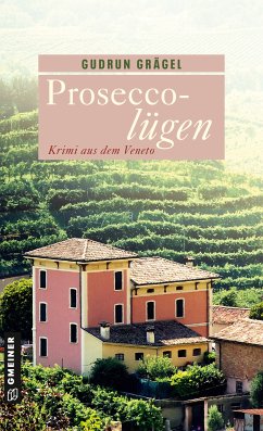 Proseccolügen (eBook, ePUB) - Grägel, Gudrun