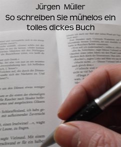 So schreiben Sie mühelos ein tolles dickes Buch (eBook, ePUB) - Müller, Jürgen