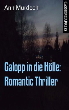 Galopp in die Hölle: Romantic Thriller (eBook, ePUB) - Murdoch, Ann