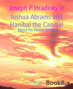 Joshua Abrams and Hanibal the Canibal (eBook, ePUB) - P Hradisky Jr, Joseph