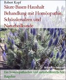 Säure-Basen-Haushalt Behandlung mit Homöopathie, Schüsslersalzen und Naturheilkunde (eBook, ePUB)