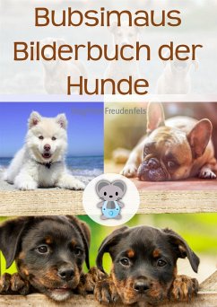 Bubsimaus Bilderbuch der Hunde (eBook, ePUB) - Freudenfels, Siegfried