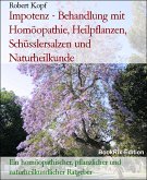Impotenz - Behandlung mit Homöopathie, Heilpflanzen, Schüsslersalzen und Naturheilkunde (eBook, ePUB)