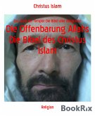 Die Offenbarung Allahs Die Bibel des Christus Islam (eBook, ePUB)