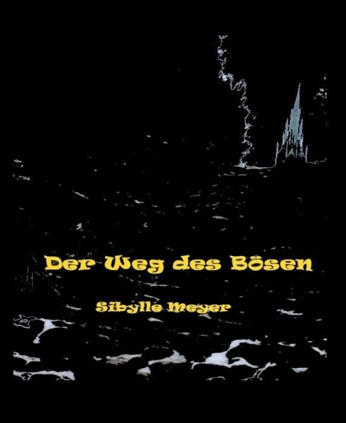 Der Weg des Bösen (eBook, ePUB) Der Weg des Bösen (eBook, ePUB)