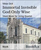 Immortal Invisible God Only Wise (eBook, ePUB)