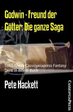 Godwin - Freund der Götter: Die ganze Saga (eBook, ePUB) - Hackett, Pete