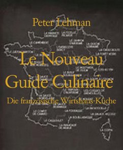 Le Nouveau Guide Culinaire (eBook, ePUB) - Lehman, Peter