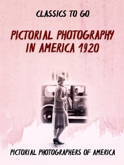 Pictorial Photography in America 1920 (eBook, ePUB) - Various