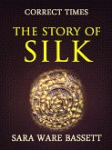 The Story of Silk (eBook, ePUB)