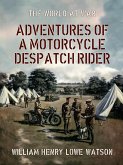 Adventures of a Motorcycle Despatch Rider (eBook, ePUB)