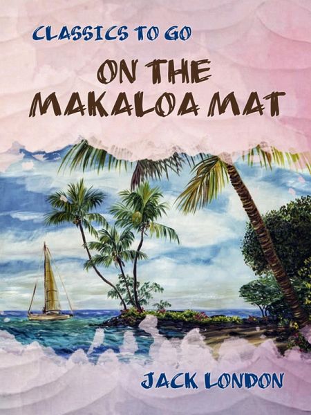 On the Makaloa Mat (eBook, ePUB) On the Makaloa Mat (eBook, ePUB)