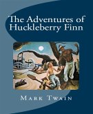 Adventures of Huckleberry Finn (eBook, ePUB)