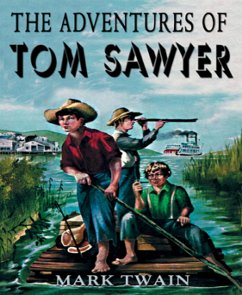 The Adventures of Tom Sawyer (eBook, ePUB) - Twain, Mark