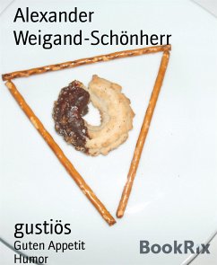 gustiös (eBook, ePUB) - Weigand-Schönherr, Alexander