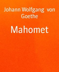 Mahomet (eBook, ePUB) - Goethe, Johann Wolfgang von