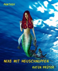 Nixe mit Heuschnupfen (eBook, ePUB) - Prüter, Katja