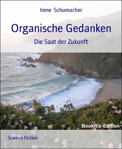 Organische Gedanken (eBook, ePUB) - Schumacher, Irene