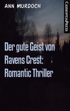 Der gute Geist von Ravens Crest: Romantic Thriller (eBook, ePUB) - Murdoch, Ann