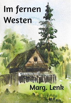 Im fernen Westen (eBook, ePUB) - Lenk, Marg.