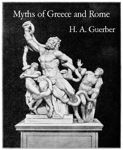 Myths of Greece and Rome (eBook, ePUB) - Guerber, H. A.