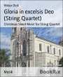 Gloria in excelsis Deo (String Quartet)... - Bild 1