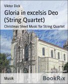 Gloria in excelsis Deo (String Quartet) (eBook, ePUB)