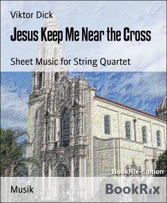 Cover Jesus Keep Me Near the Cross (eBook, ePUB)